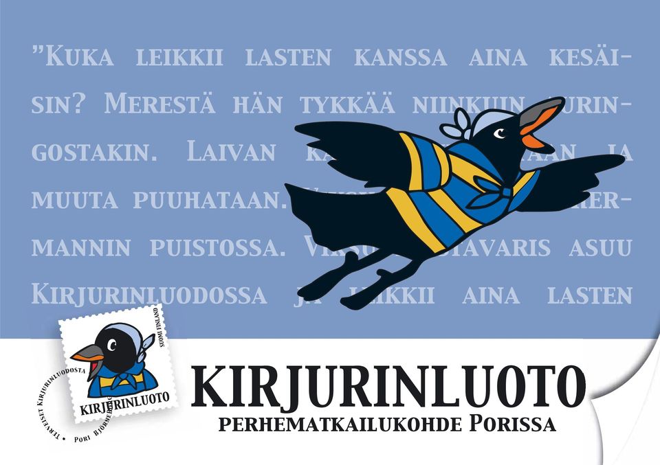 Laivan kannet kuunataan ja muuta puuhataan.