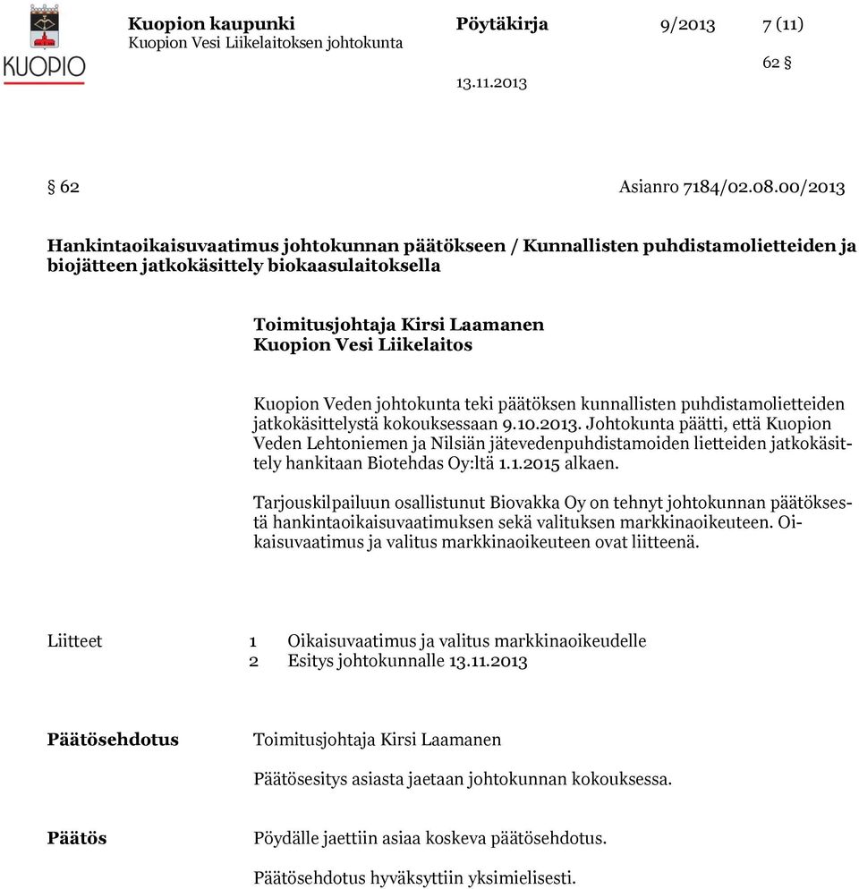 päätöksen kunnallisten puhdistamolietteiden jatkokäsittelystä kokouksessaan 9.10.2013.