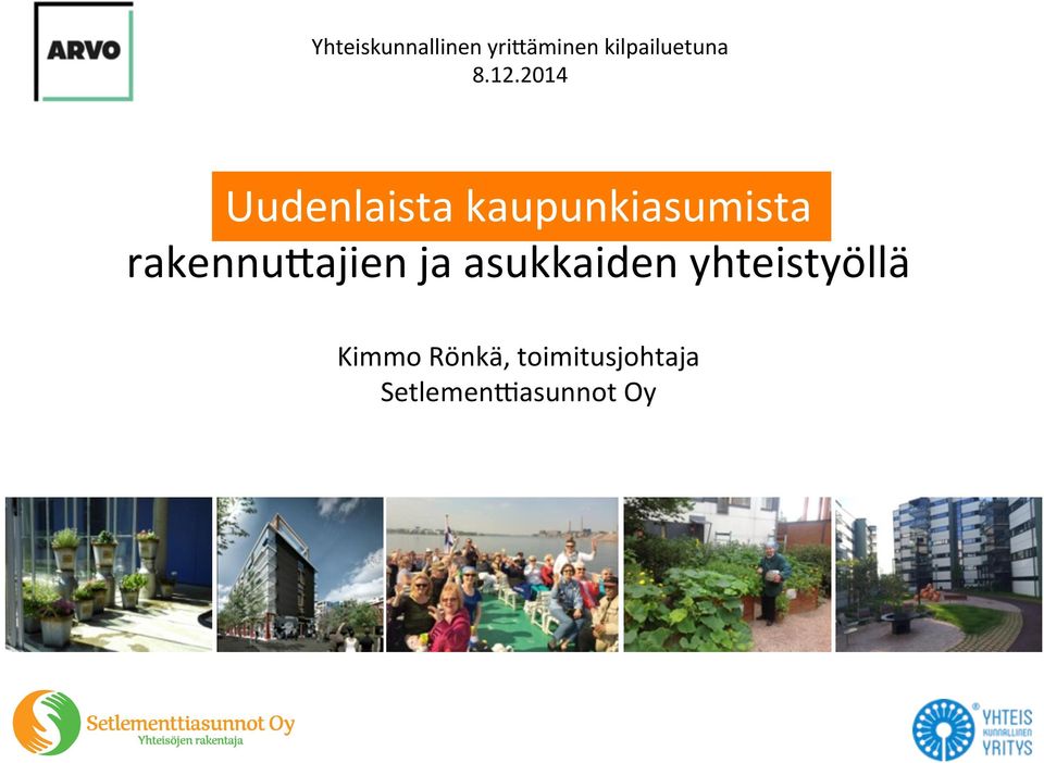 rakennu0ajien ja asukkaiden yhteistyöllä