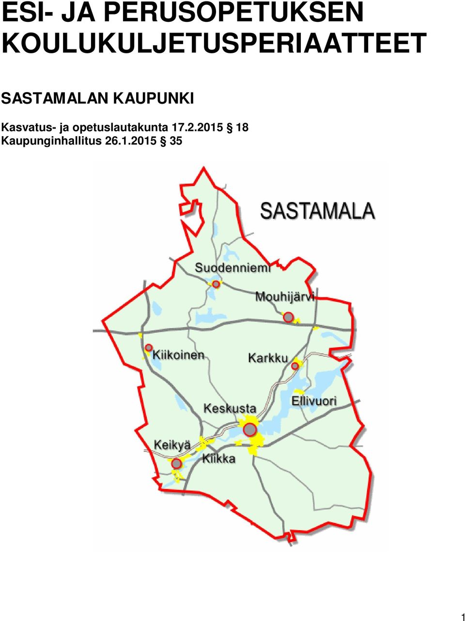 KAUPUNKI Kasvatus- ja