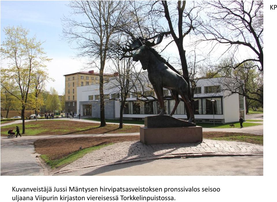 pronssivalos seisoo uljaana