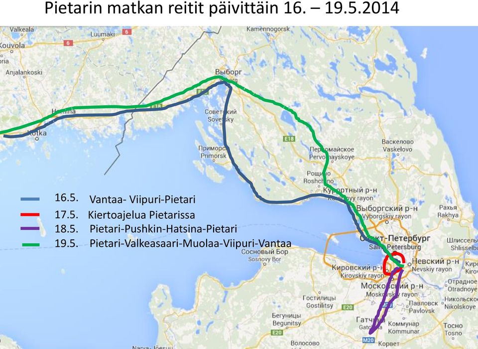 17.5. Vantaa- Viipuri-Pietari Kiertoajelua