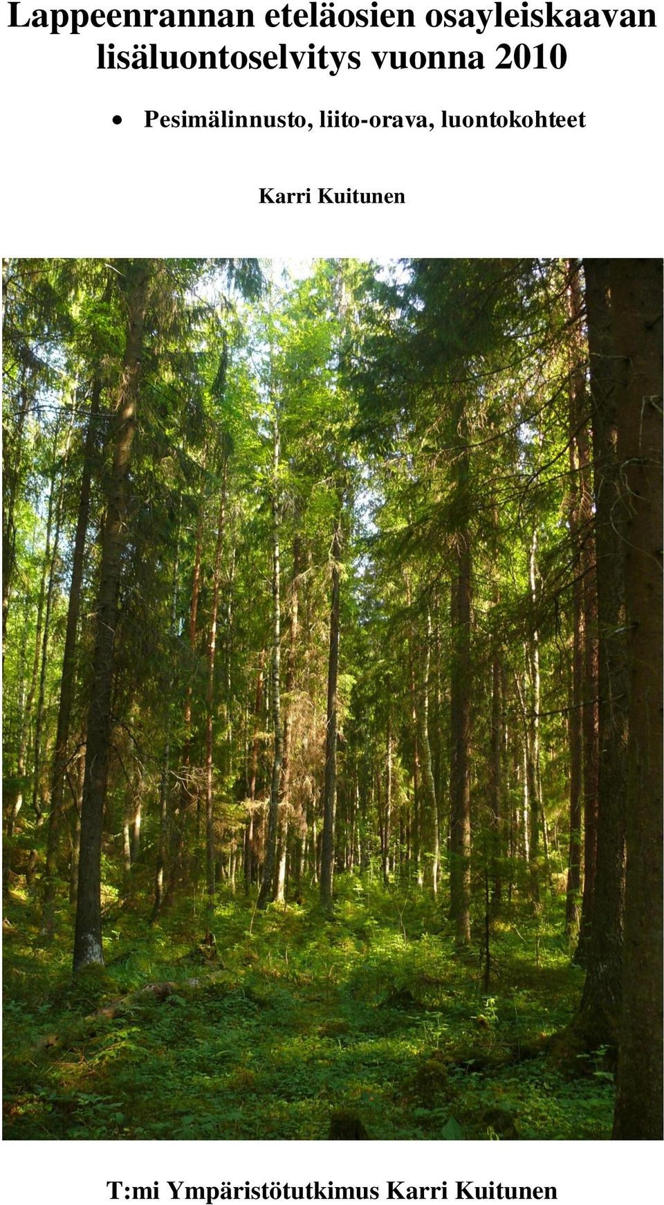 Pesimälinnusto, liito-orava,