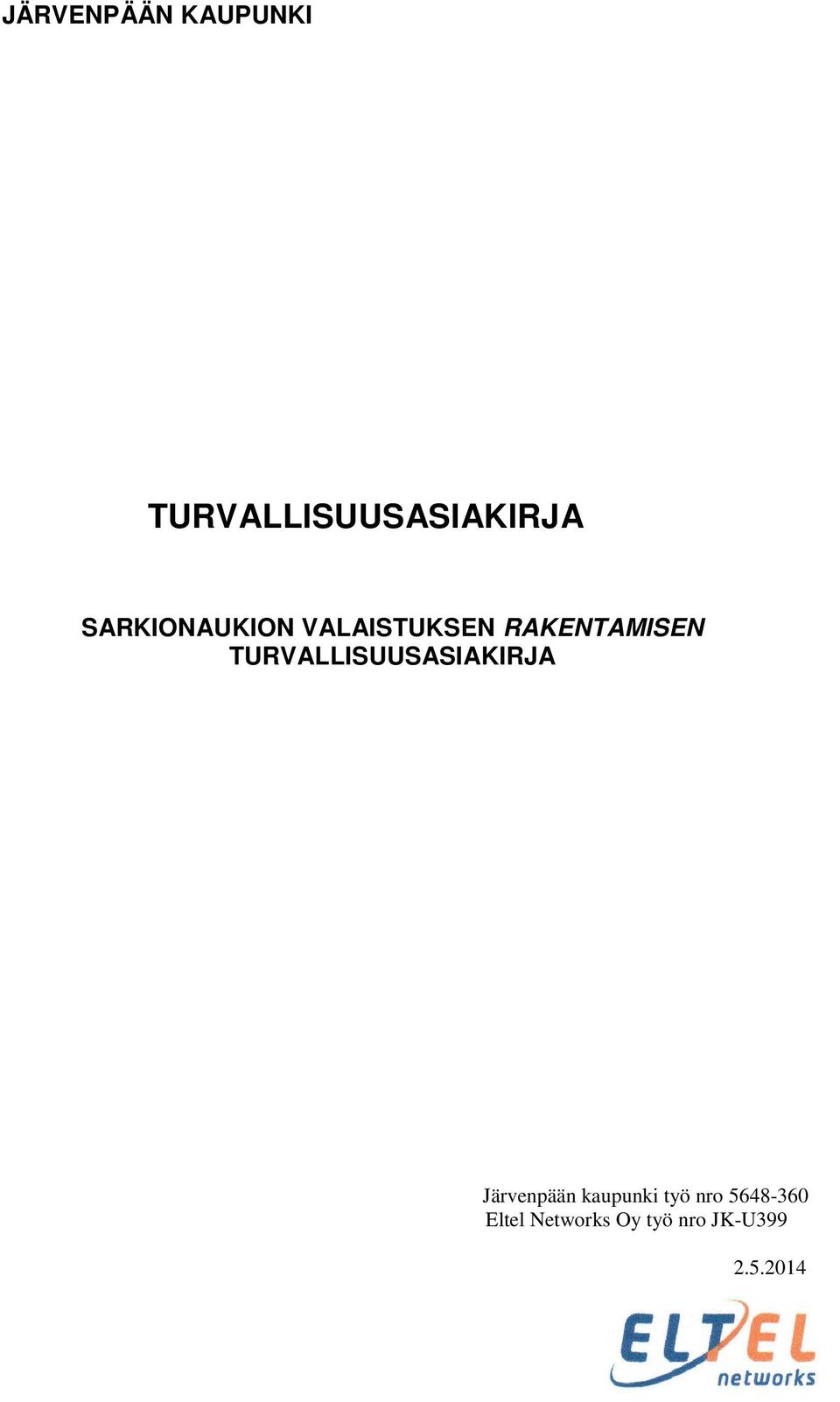 TURVALLISUUSASIAKIRJA Järvenpään kaupunki työ