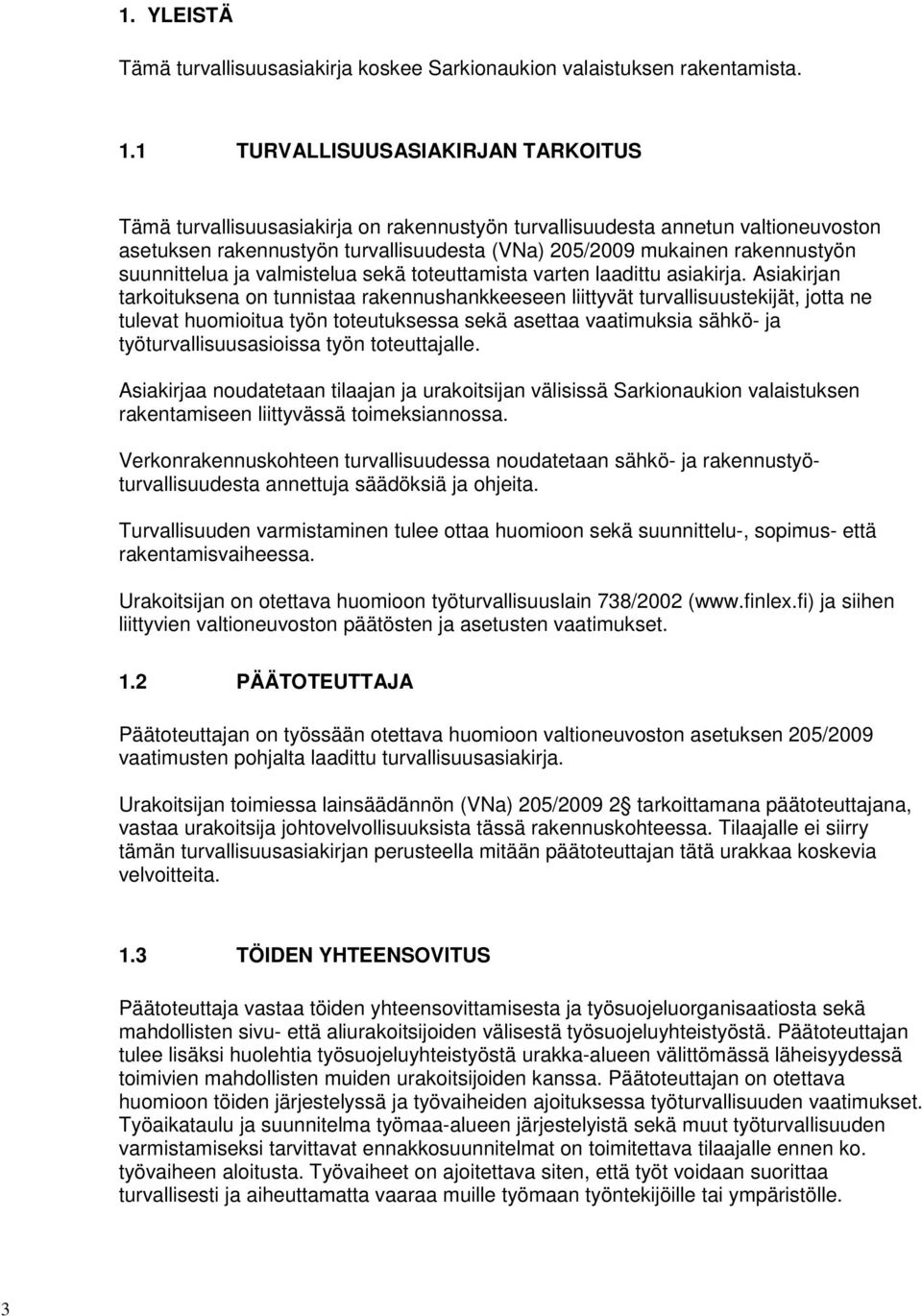 suunnittelua ja valmistelua sekä toteuttamista varten laadittu asiakirja.