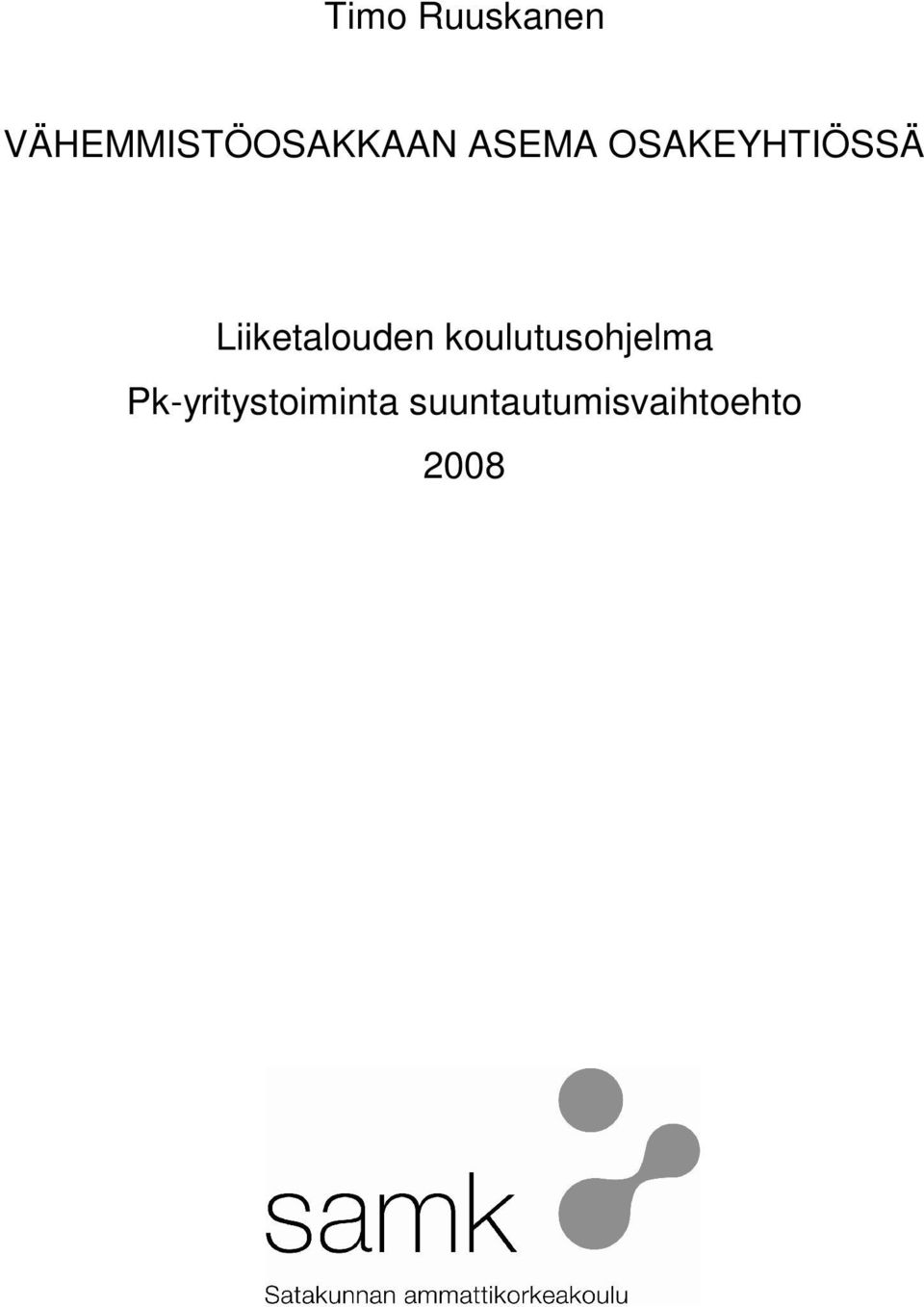 OSAKEYHTIÖSSÄ Liiketalouden