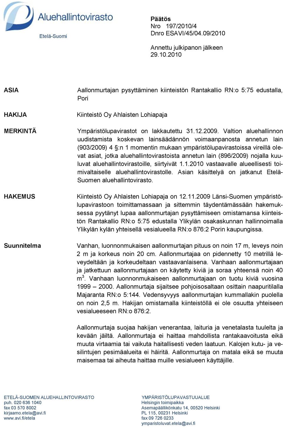 Annettu julkipanon jälkeen 29.10.