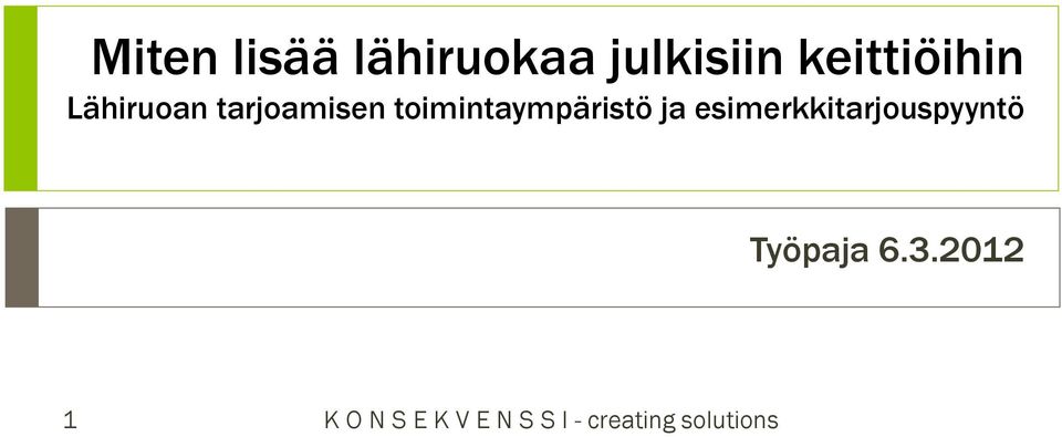 tarjoamisen toimintaympäristö ja