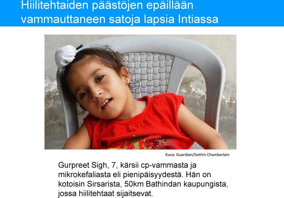 cp-vammasta ja mikrokefaliasta eli pienipäisyydestä.