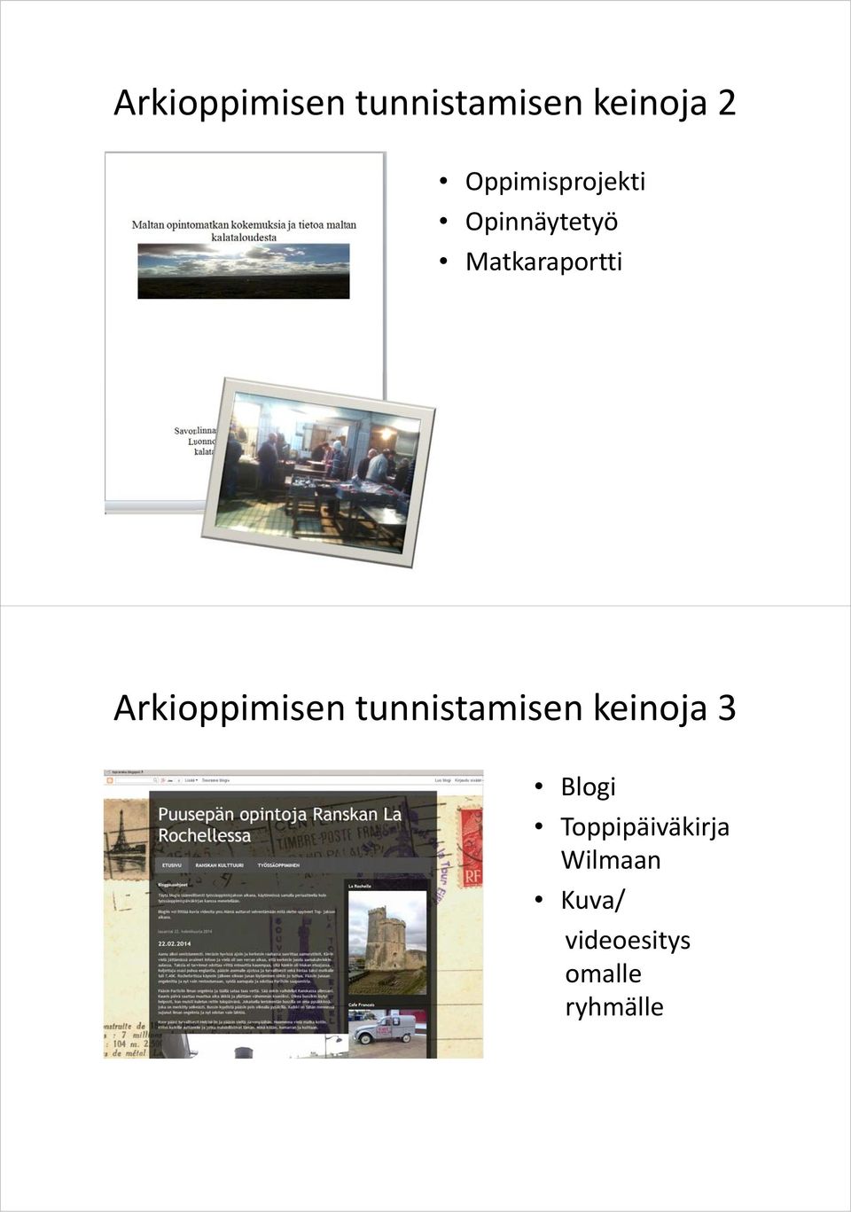 Arkioppimisen tunnistamisen keinoja 3 Blogi