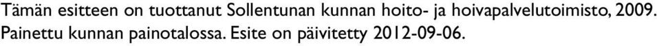 hoivapalvelutoimisto, 2009.