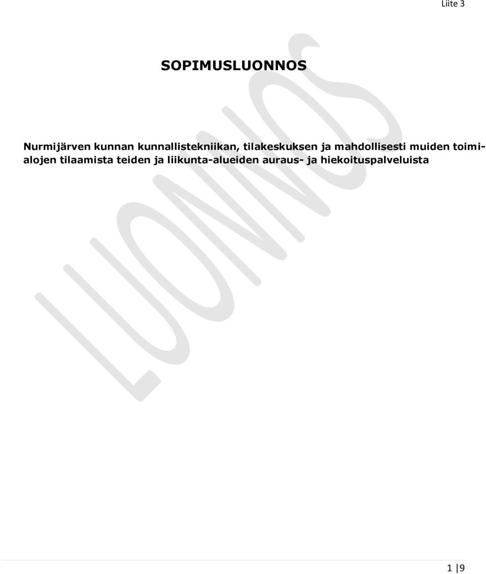 mahdollisesti muiden toimialojen tilaamista