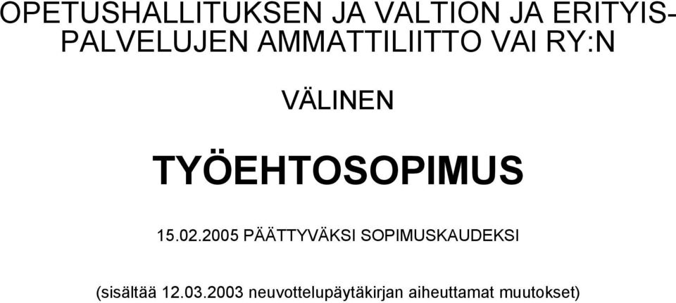 TYÖEHTOSOPIMUS 15.02.