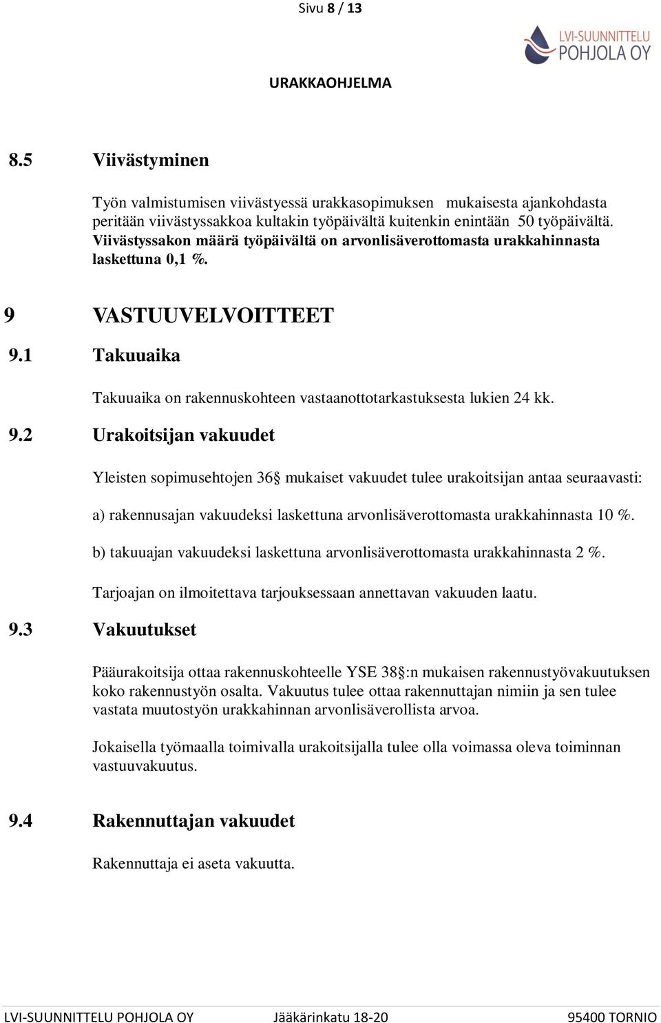VASTUUVELVOITTEET 9.