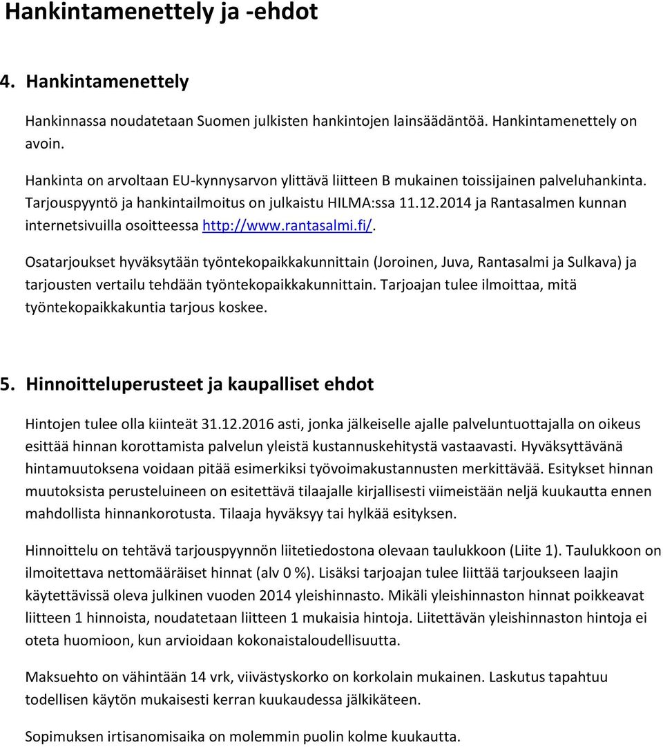 2014 ja Rantasalmen kunnan internetsivuilla osoitteessa http://www.rantasalmi.fi/.