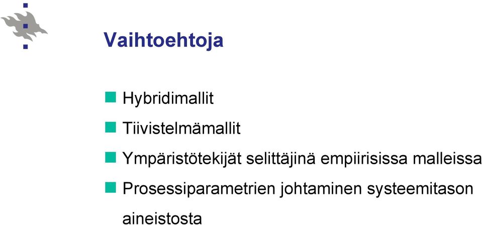 selittäjinä empiirisissa malleissa