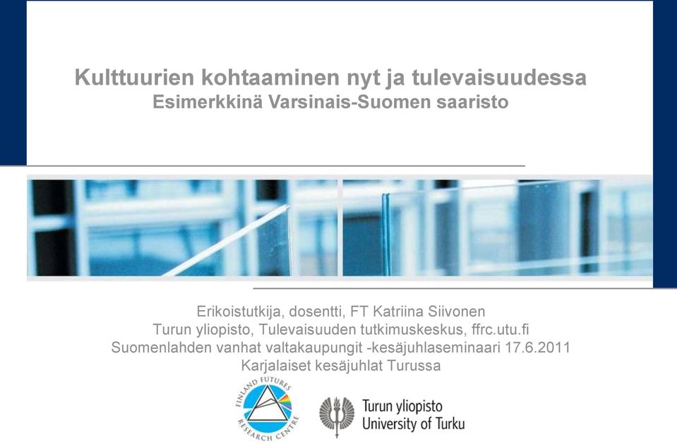 Siivonen Turun yliopisto, Tulevaisuuden tutkimuskeskus, ffrc.utu.