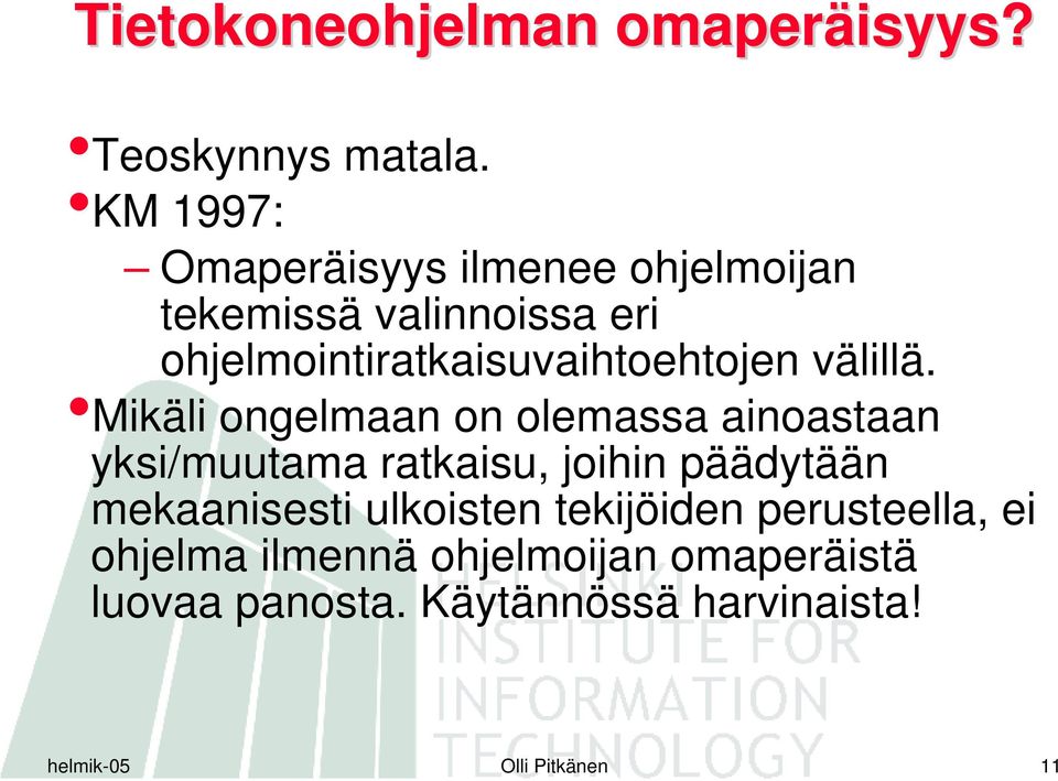 ohjelmointiratkaisuvaihtoehtojen välillä.