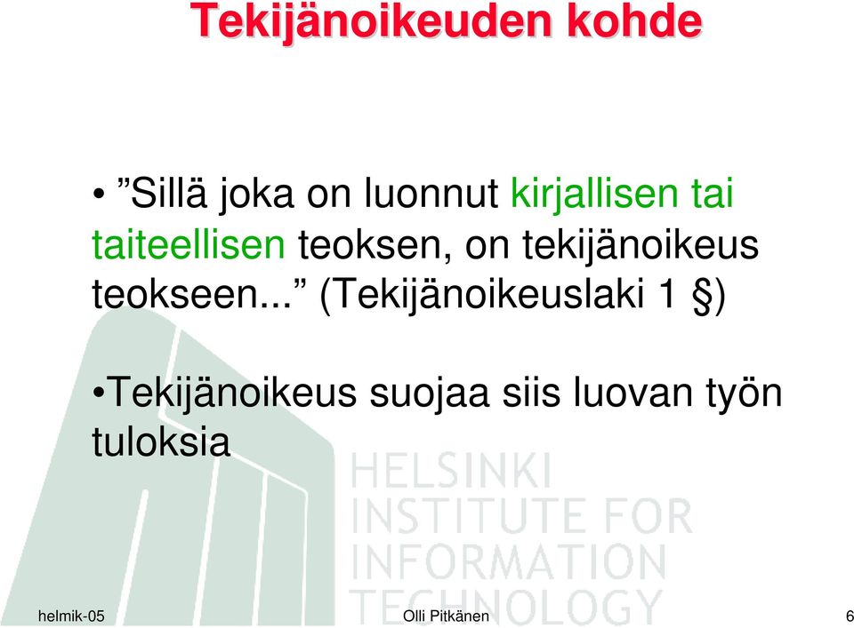 tekijänoikeus teokseen.