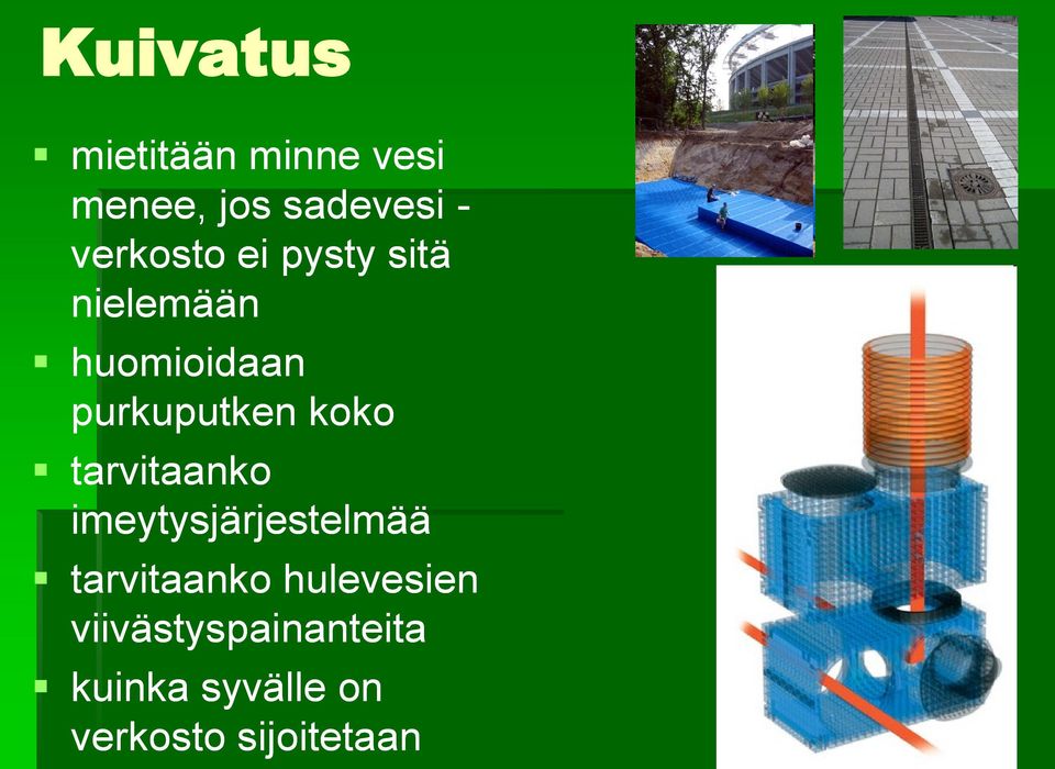 koko tarvitaanko imeytysjärjestelmää tarvitaanko