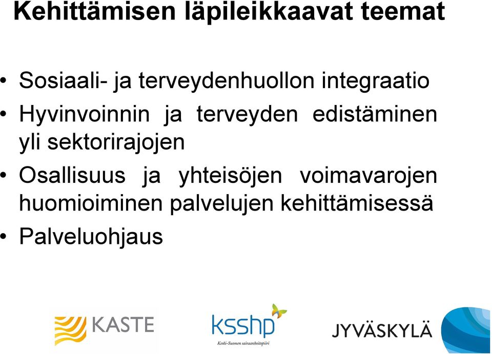 edistäminen yli sektorirajojen Osallisuus ja yhteisöjen