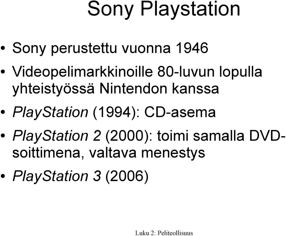 Nintendon kanssa PlayStation (1994): CD-asema PlayStation