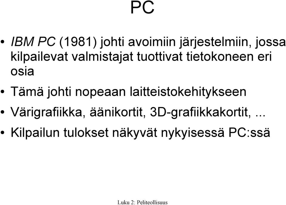 johti nopeaan laitteistokehitykseen Värigrafiikka,