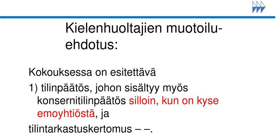 johon sisältyy myös konsernitilinpäätös