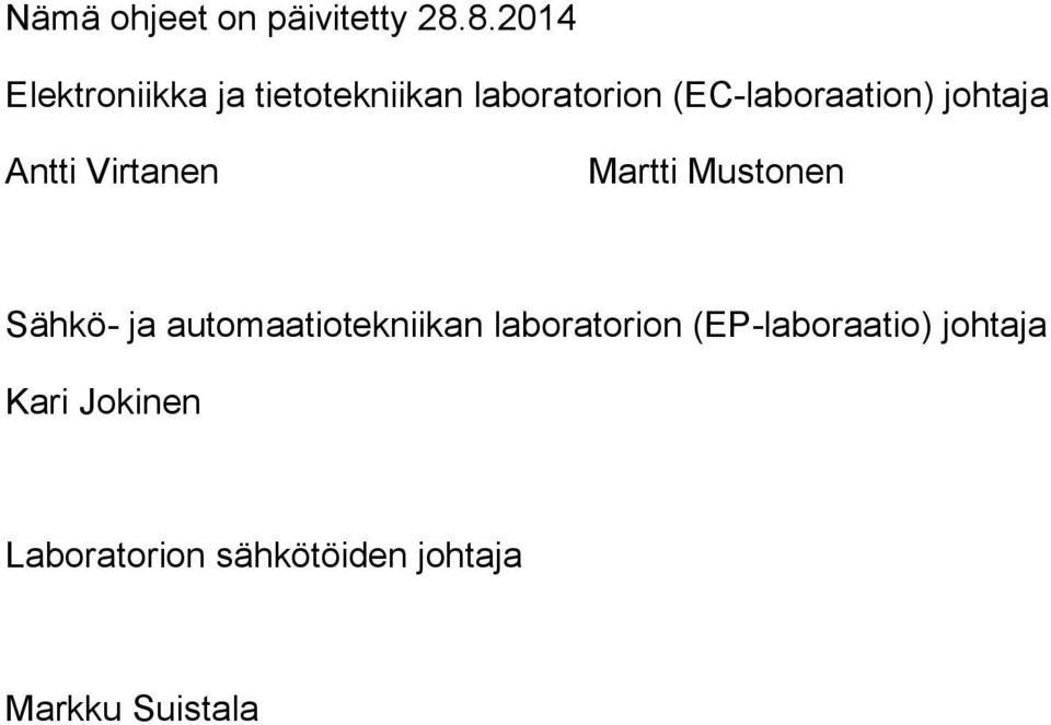 (EC-laboraation) johtaja Antti Virtanen Martti Mustonen Sähkö- ja