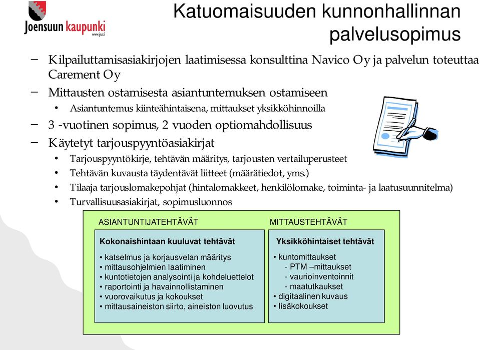 vertailuperusteet Tehtävän kuvausta täydentävät liitteet (määrätiedot, yms.