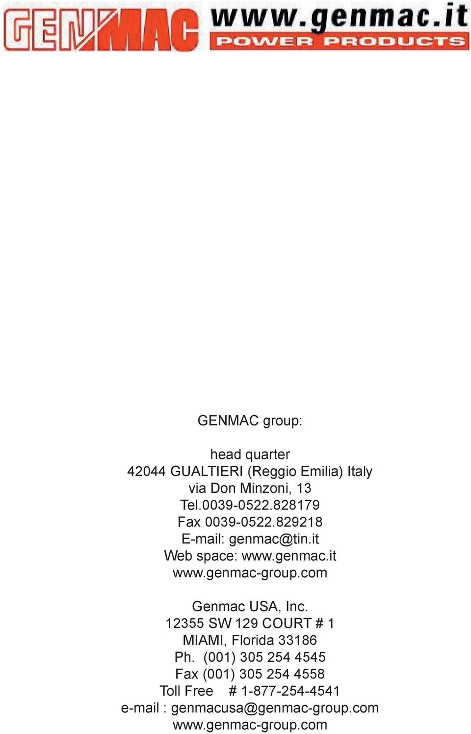 genmac-group.com Genmac USA, Inc. 12355 SW 129 COURT # 1 MIAMI, Florida 33186 Ph.