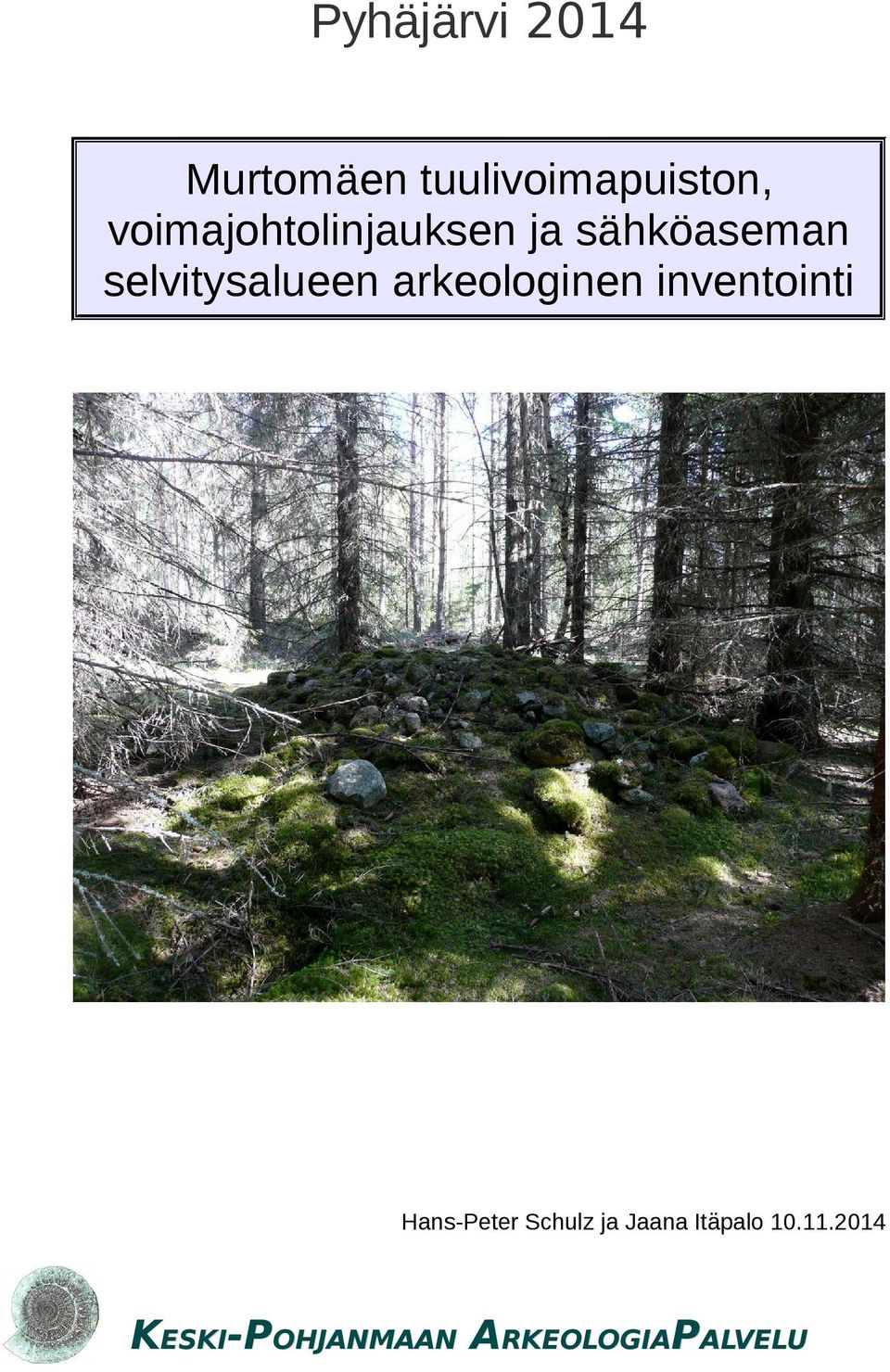 selvitysalueen arkeologinen inventointi