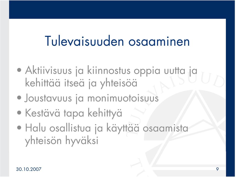 ja monimuotoisuus Kestävä tapa kehittyä Halu