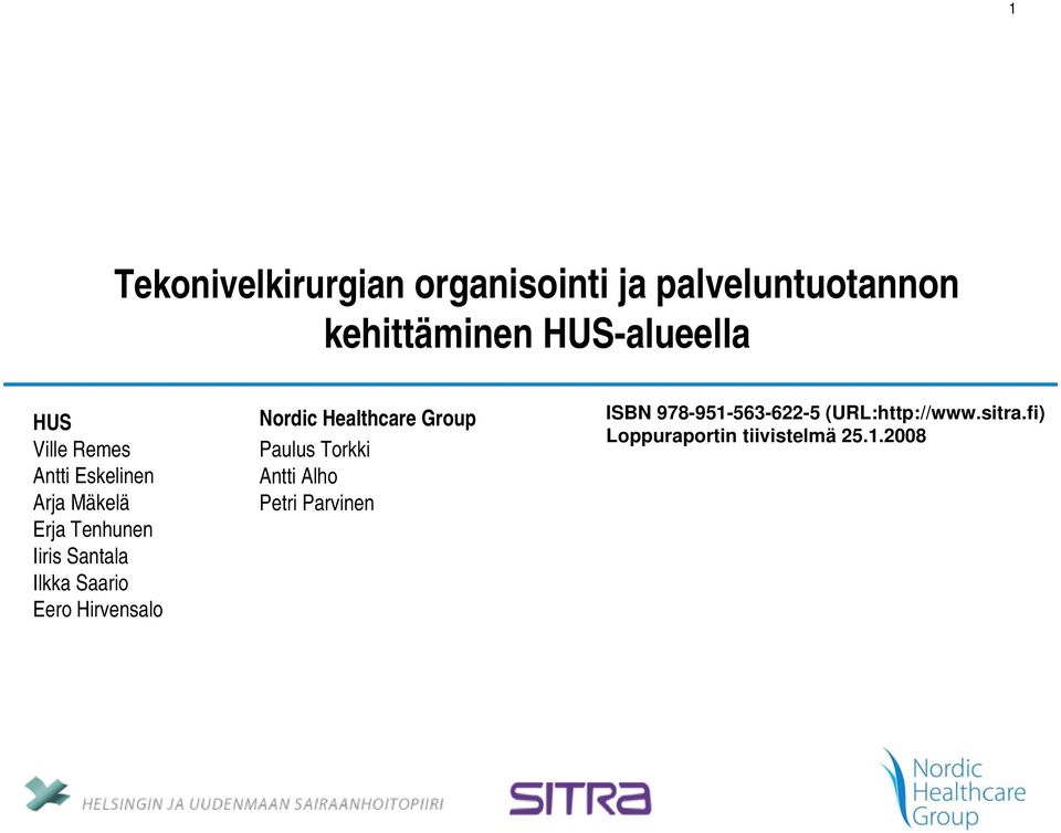 Saario Eero Hirvensalo Nordic Healthcare Group Paulus Torkki Antti Alho Petri