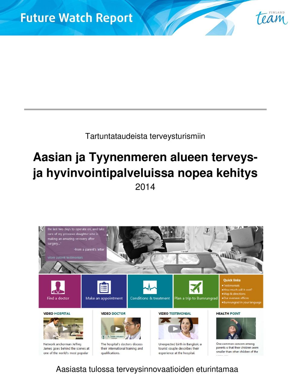 hyvinvointipalveluissa nopea kehitys 2014