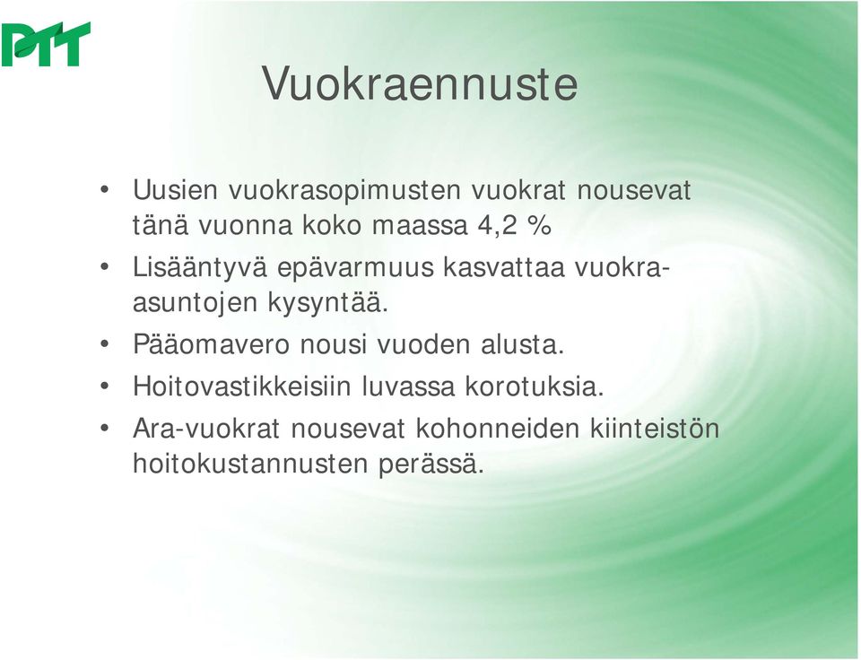 Pääomavero nousi vuoden alusta. Hoitovastikkeisiin luvassa korotuksia.