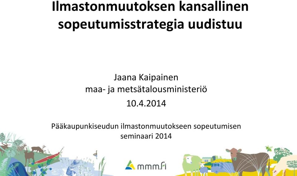 maa- ja metsätalousministeriö 10.4.