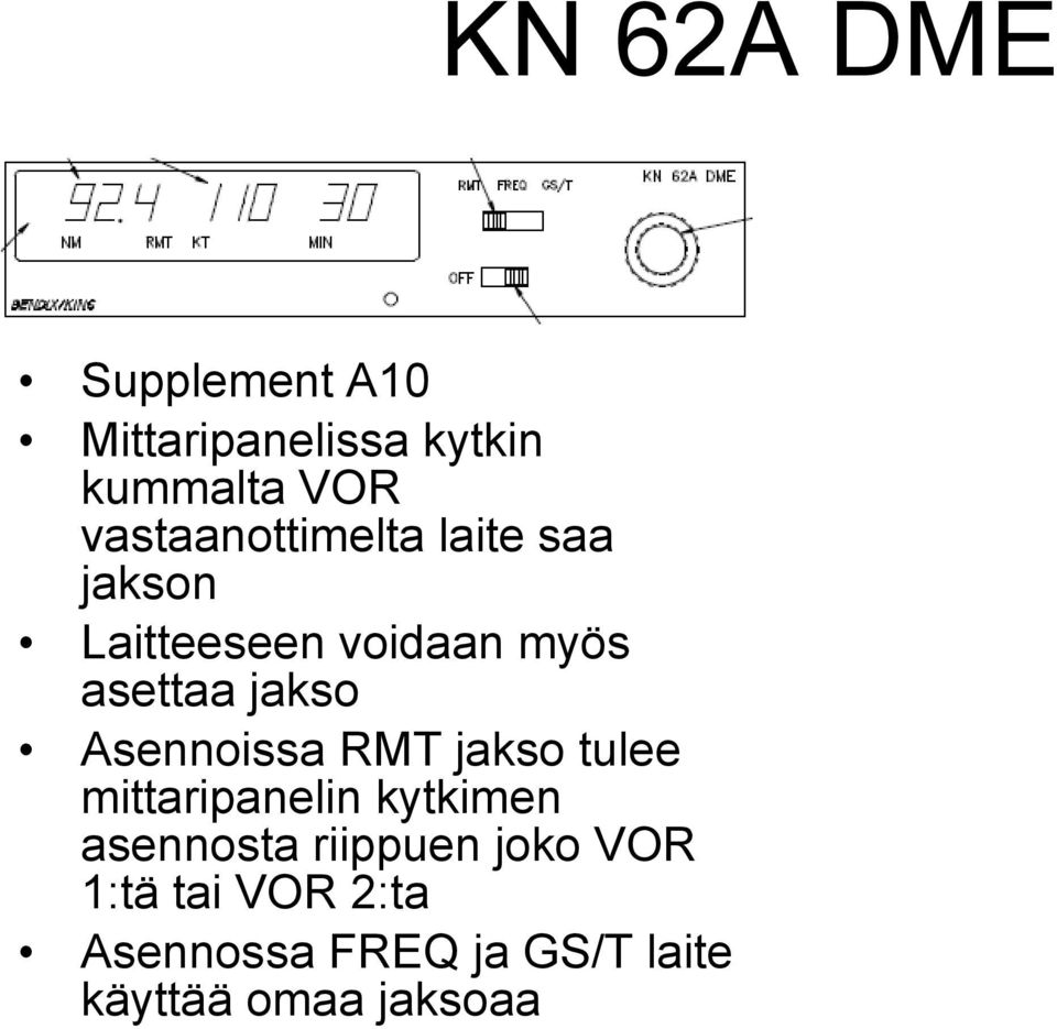 jakso tulee mittaripanelin kytkimen asennosta riippuen joko VOR 1:tä