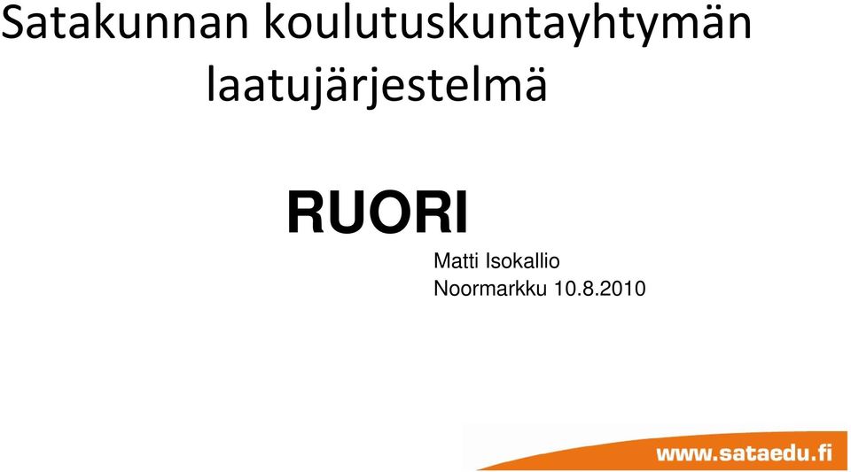 laatujärjestelmä RUORI