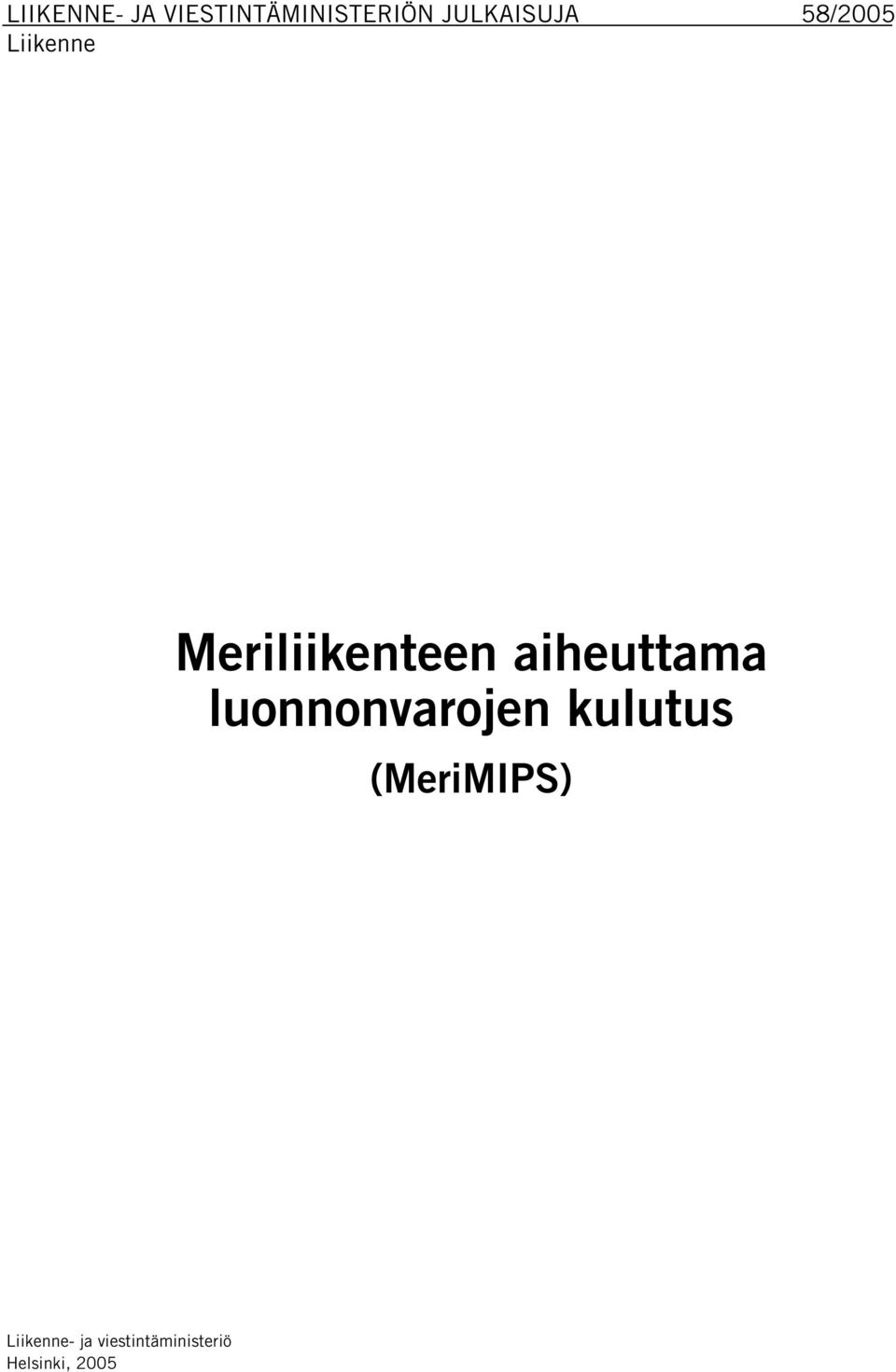 aiheuttama luonnonvarojen kulutus