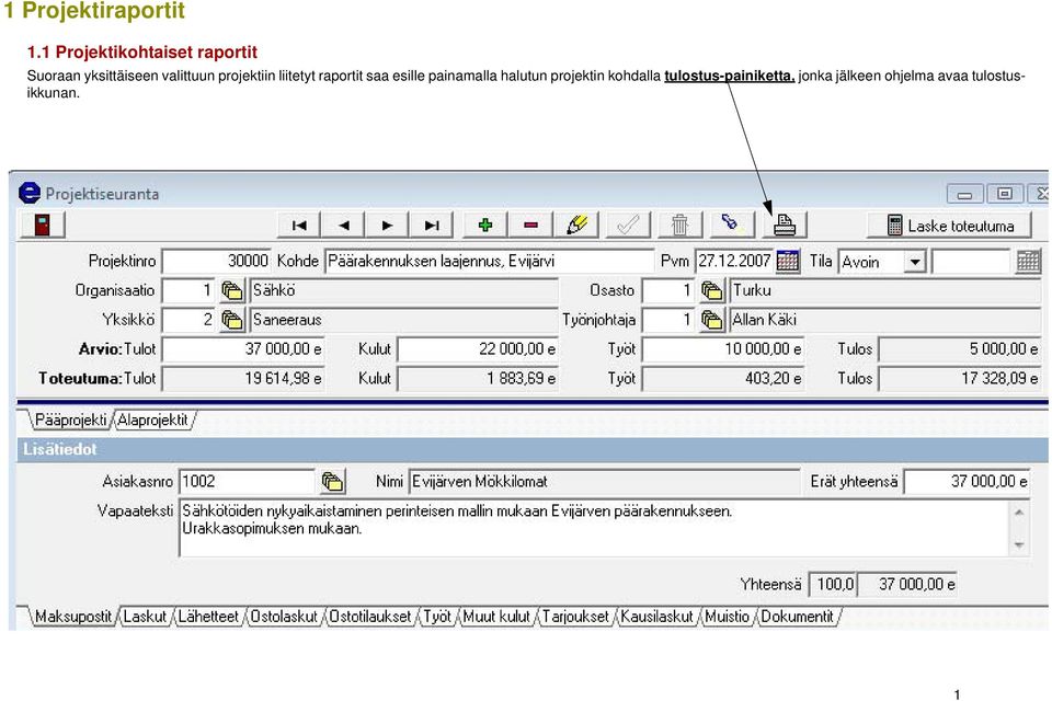 valittuun projektiin liitetyt raportit saa esille