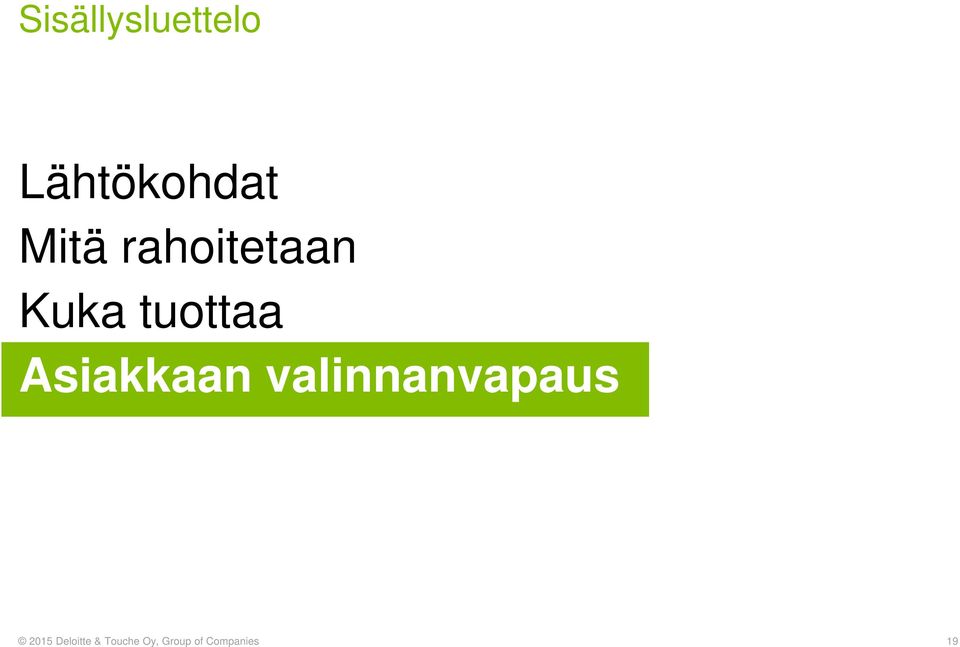 Asiakkaan valinnanvapaus 2015