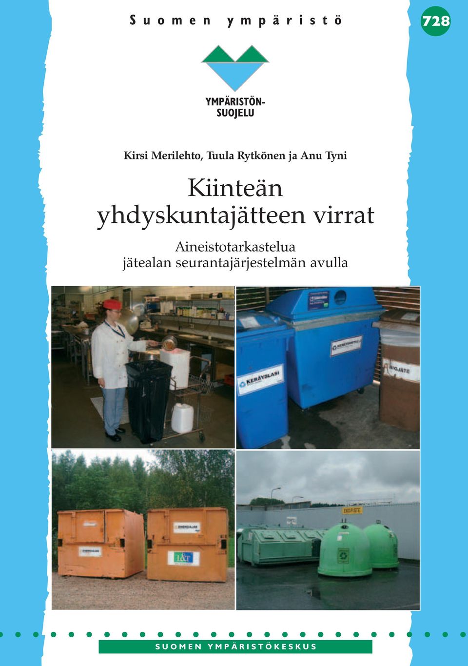 yhdyskuntajätteen virrat Aineistotarkastelua jätealan