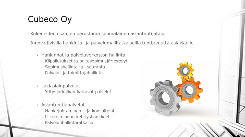 puitesopimusjärjestelyt Sopimushallinta ja seuranta Palvelu- ja toimittajahallinta Lakiasiainpalvelut