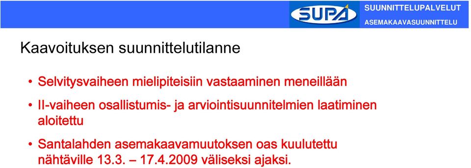 arviointisuunnitelmien laatiminen aloitettu Santalahden