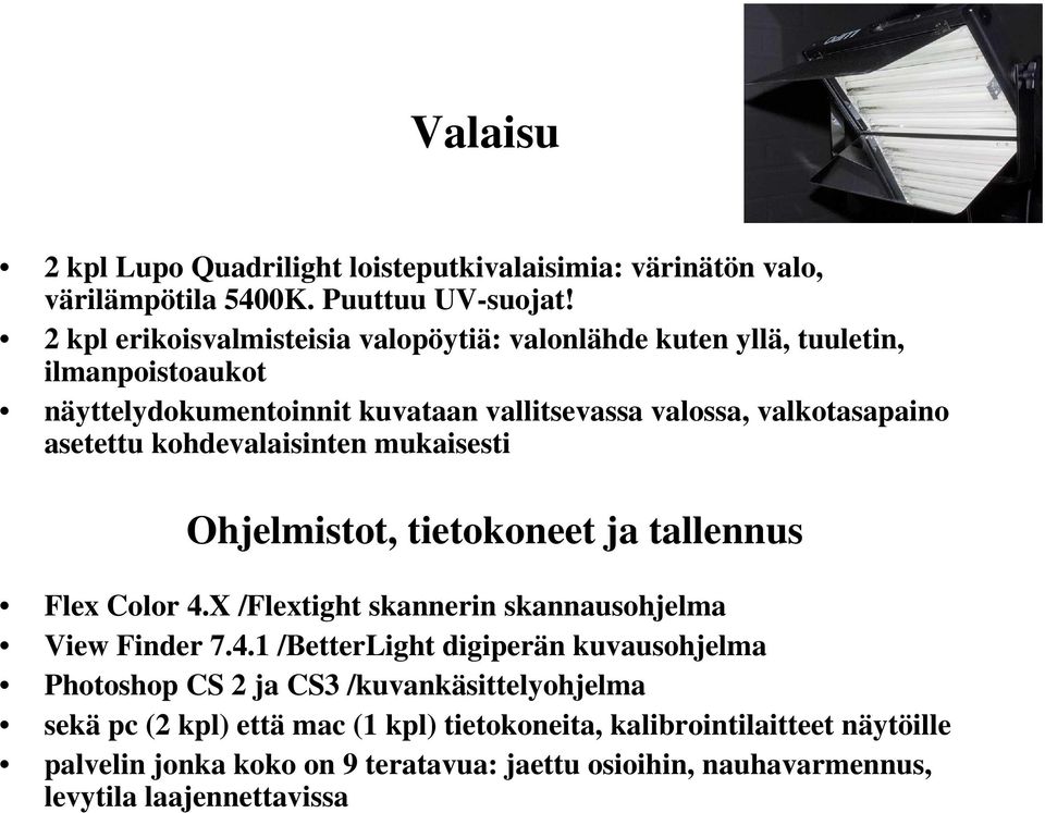 kohdevalaisinten mukaisesti Ohjelmistot, tietokoneet ja tallennus Flex Color 4.