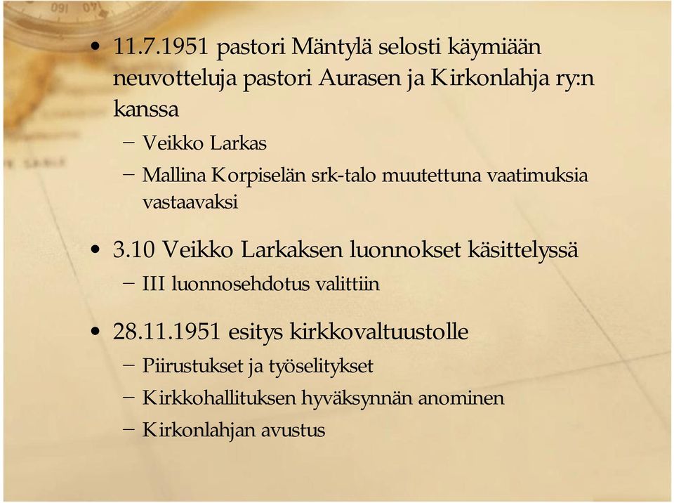 10 Veikko Larkaksen luonnokset käsittelyssä III luonnosehdotus valittiin 28.11.