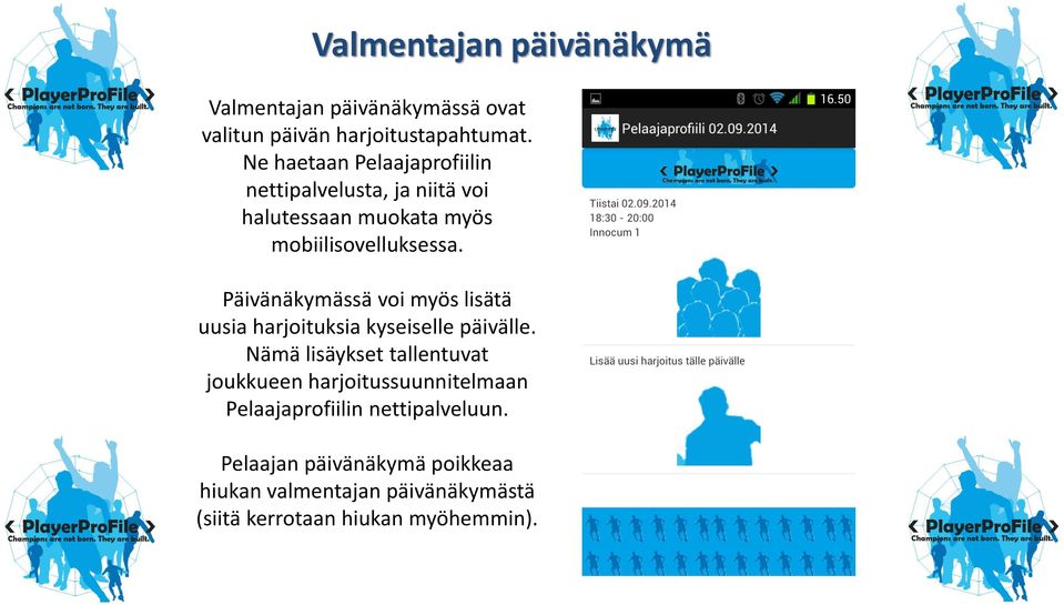 Päivänäkymässä voi myös lisätä uusia harjoituksia kyseiselle päivälle.