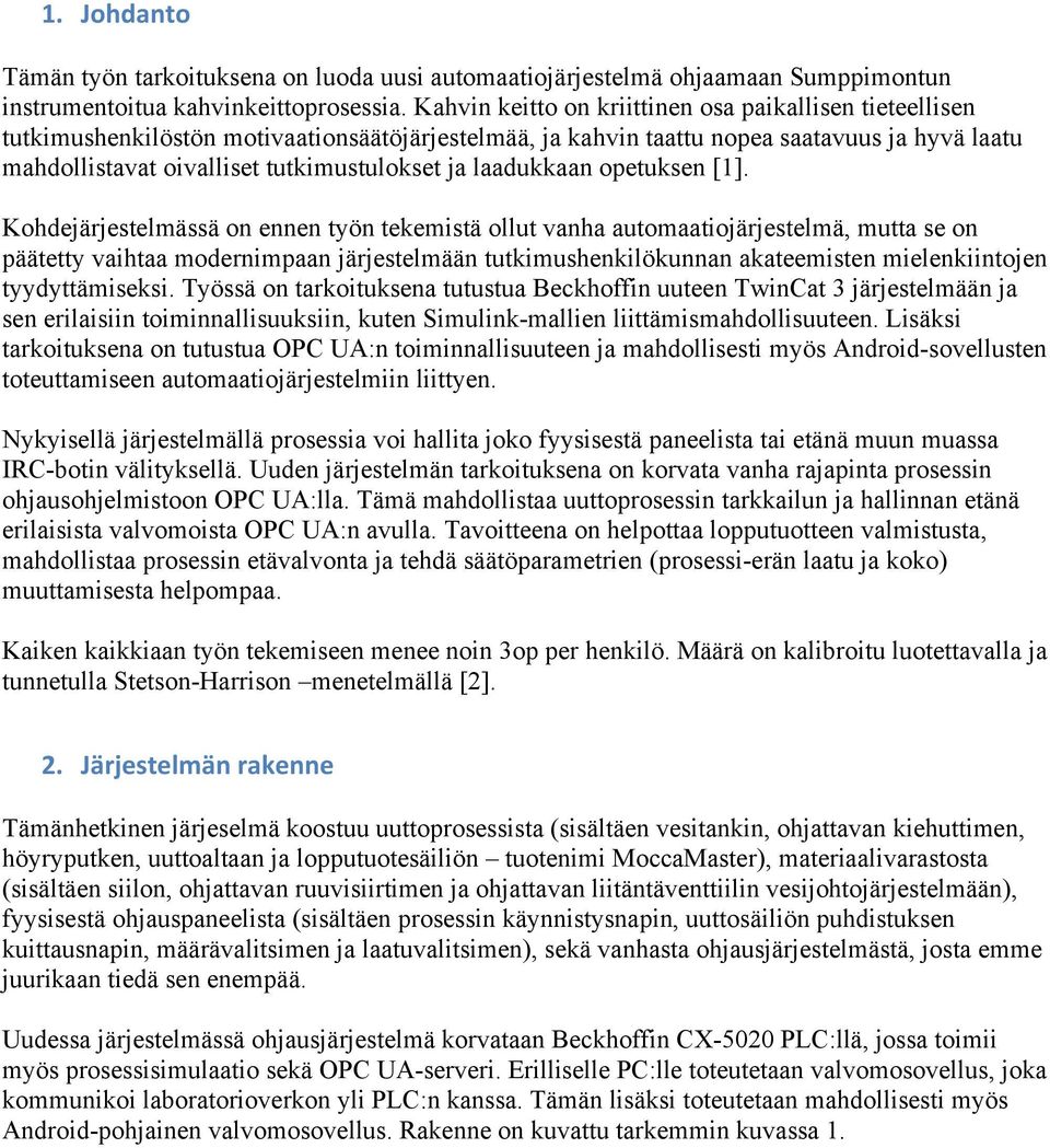 laadukkaan opetuksen [1].