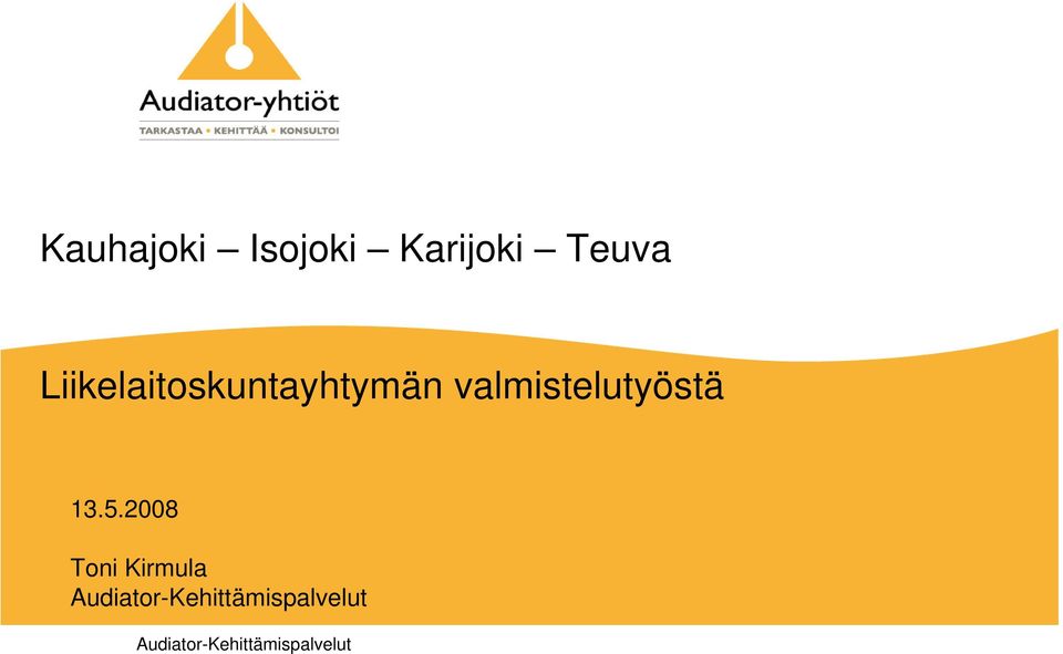 valmistelutyöstä 13.5.